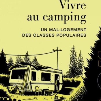 Vivre au camping : « On voit arriver des personnes qui gagnent autour de 2 200 euros par mois »