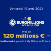 Résultat Euromillions (FDJ) : le tirage de ce vendredi 19 avril 2024, 120 millions d'euros en jeu