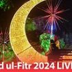 Eid ul-Fitr 2024 LIVE: Moon-sighting announcements from the UK and around the world as Saudi Arabia announces date