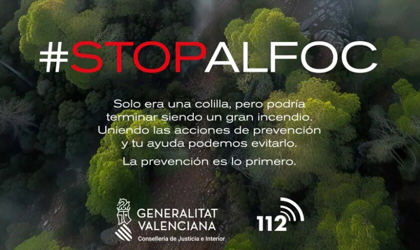 La Comunidad Valenciana pone en marcha la campaña 'Stop Al Foc' para impulsar la prevención de los incendios forestales