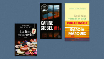 Grégoire Delacourt, Karine Giebel, Gabriel Garcia Marquez… Notre sélection livres de la semaine