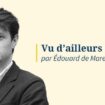 «Vu d'Ailleurs» N°143 - Européennes: le paradoxe du vote populiste