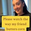 Internet divided after woman reveals her unusual method of spreading butter on corn