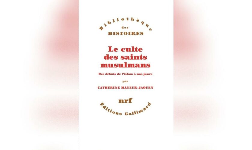 «La colonisation a contribué à l'islamisation de régions entières» : l'étonnant constat d'un livre sur les saints musulmans