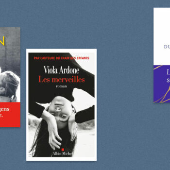 Valérie Perrin, Viola Ardone, Camille Pascal… Notre sélection livres de la semaine