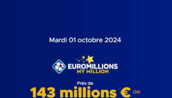 Résultat Euromilions (FDJ) : le tirage de ce mardi 1er octobre 2024, 143 millions d'euros en jeu